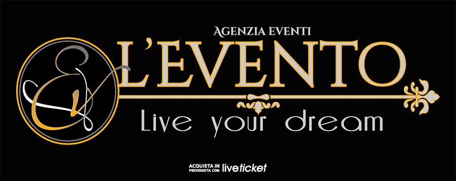 L'Evento - Live your Dream